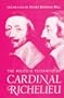 The Political Testament of Cardinal Richelieu: The Significant Chapters and Supporting Selections