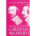 The Political Testament of Cardinal Richelieu: The Significant Chapters and Supporting Selections