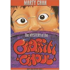 The Mystery of the Graffiti Ghoul: Marty Chan Mystery Series 2