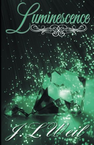 Luminescence (Luminescence Trilogy Book 1) (Volume 1)