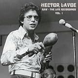 Hector Lavoe Raw - The Live Recordings Vol. 1
