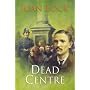 Dead Centre