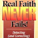 Real Faith Never Fails