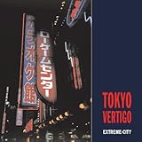 Tokyo vertigo : extreme-city