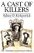 A Cast of Killers