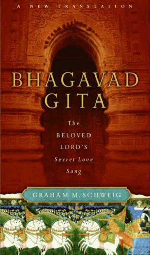 Bhagavad Gita: The Beloved Lord's Secret Love Song