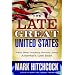 The Late Great United States: What Bible Prophecy Reveals about America's Last Days