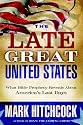 The Late Great United States: What Bible Prophecy Reveals about America's Last Days