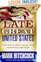 The Late Great United States: What Bible Prophecy Reveals about America's Last Days