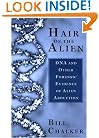 Hair of the Alien: DNA and Other Forensic Evidence of Alien Abductions