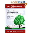 A Decade of the Berkeley Math Circle: The American Experience (MSRI Mathematical Circles Library) (v. 1)
