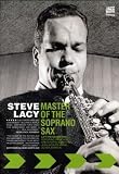 Steve Lacy: Master of the Soprano Sax