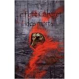 Le Petit Cabaret des mortspar Francis Berthelot