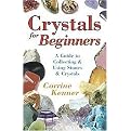 Crystals for Beginners (A Guide to Collecting & Using Stones & Crystals) (Paperback)
