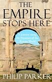 The Empire Stops Here: A Journey along the Frontiers of the Roman World
