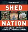 Shed nation : design, build, and customize the perfect shed for your yard