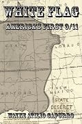 WHITE FLAG: AMERICA'S FIRST 9/11