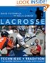 Lacrosse: Technique and Tradition, The Second Edition of the Bob Scott Classic
