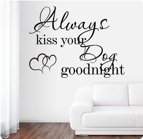 Decalify 1024 Always Kiss your Dog Goodnight Wall Decal Sticker Pet Lover Art Mural Home Decor Quote Words