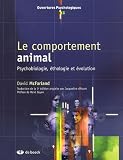 Le comportement animal : Psychobiologie, �thologie et �volution