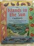 The Islands in the Sun Cookbook: Culinary Treasures of the Italian Isles