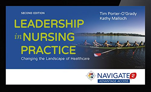 Navigate 2 Advantage Access For Leadership In Nursing Practice: Changing the Landscape of Healthcare