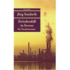 Zwischenfall in Seveso: Ein Tatsachenroman
