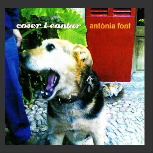 Antonia Font - Coser i cantar - Zortam Music