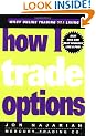 How I Trade Options (Wiley Trading)