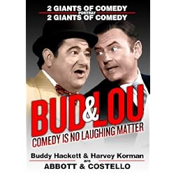 Bud & Lou: Comedy Is No Laughing Matter