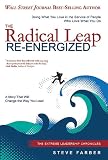 The Radical Leap Re-Energized: Doing What You Love in the Service of People Who Love What You Do