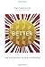 Better: How Jesus Satisfies the Search for Meaning