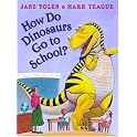How Do Dinosaurs Go To School?