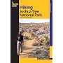 Hiking Joshua Tree National Park: 38 Day and Overnight Hikes (Where to Hike Series)