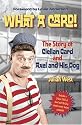 What a Card!: The Story of Clellan Card and Axel and His Dog [with DVD]