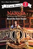 The Voyage of the Dawn Treader: Aboard the Dawn Treader (I Can Read Book 2)