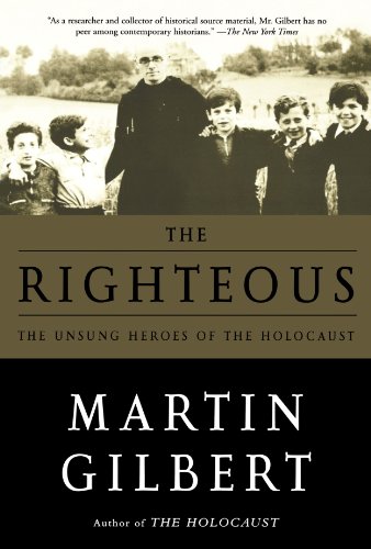 The Righteous: The Unsung Heroes of the Holocaust