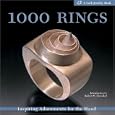 1000 Rings: Inspiring Adornments for the Hand (Lark Jewelry Book): Inspiring Adornments for the Hand (Lark Jewelry Book)