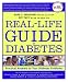 The Real-Life Guide to Diabetes: How to Handle Everyday Emergencies--And More