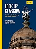 Look up Glasgow : pocket : world class architectural heritage that's hidden in plain sight
