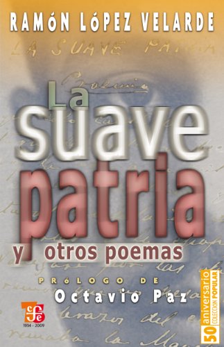 La suave patria y otros poemas (Coleccibon Popular) (Spanish Edition)