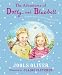 The Adventures of Dotty and Bluebell: Four Delightful Stories of an Ever-so-naughty Little Girl and Her Big Sister