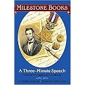 A Three-Minute Speech (Lincoln's Remarks at Gettysburg) (Milestone Books) (Paperback)