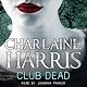 Club Dead: Sookie Stackhouse Southern Vampire Mystery #3
