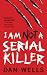 I Am Not A Serial Killer (John Cleaver Books)