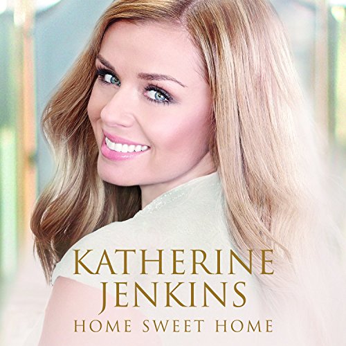 katherine jenkins - Home Sweet Home - Zortam Music