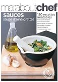 SAUCES SALSAS ET VINAIGRETTES : 120 RECETTES INRATABLES   (GRAND CHEF)