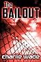 The Bailout
