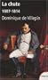 La chute ou l'empire de la solitude : 1807-1814