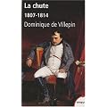 La chute ou l'empire de la solitude : 1807-1814